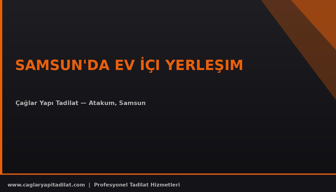 Samsun'da Ev İçi Yerleşim