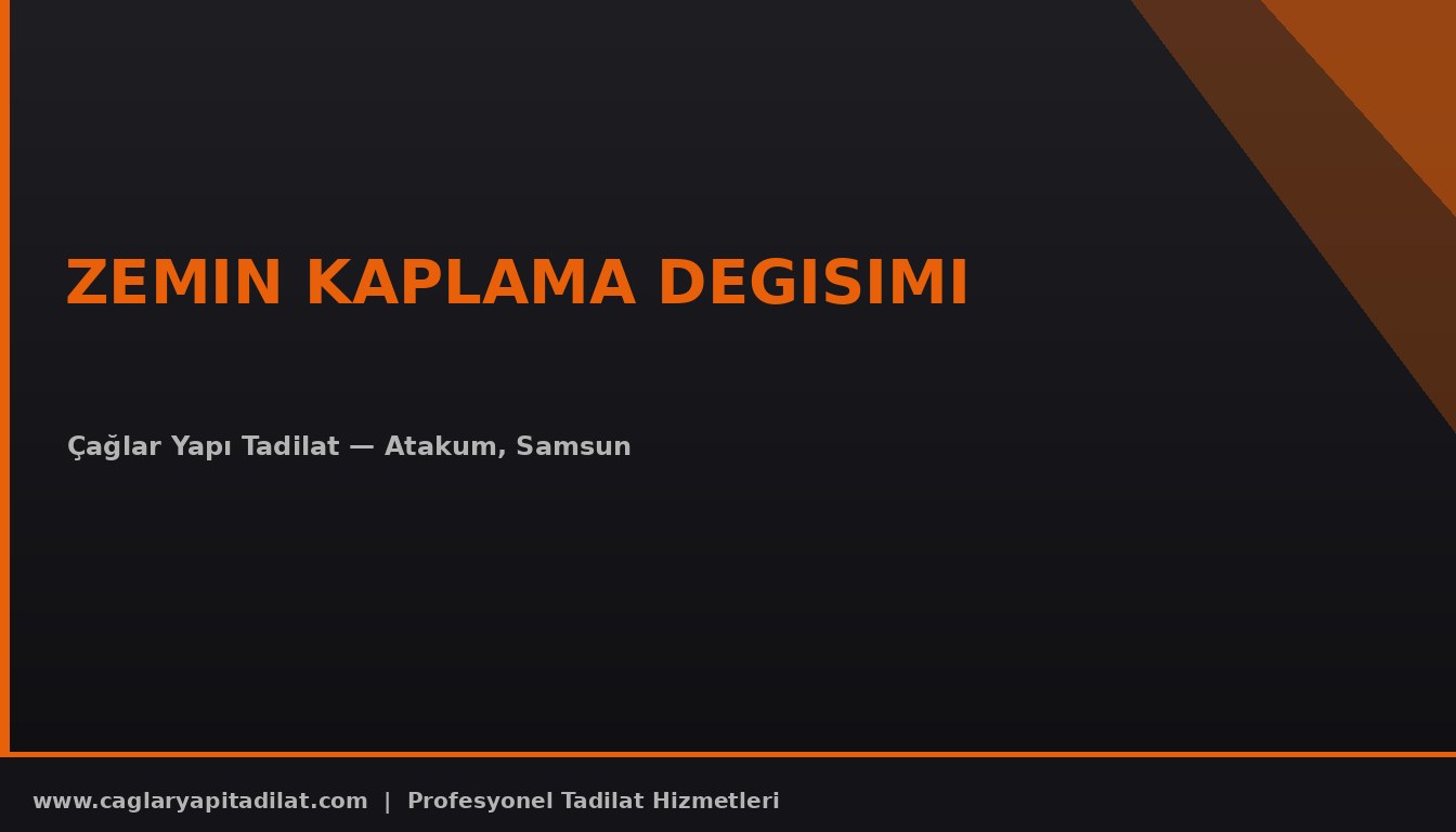 Zemin Kaplama Degisimi